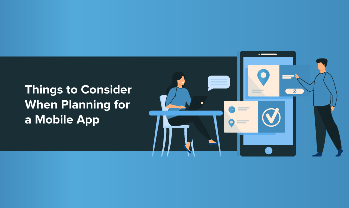 Things to Consider When Planning for a Mobile App
