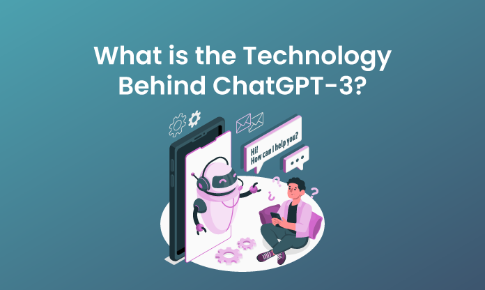 Technology Behind ChatGPT-3